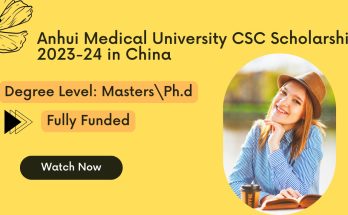 Anhui Medical University CSC Scholarship 2023-24 in China